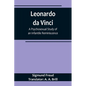 Leonardo da Vinci: A Psychosexual Study of an Infantile Reminiscence - Paperback