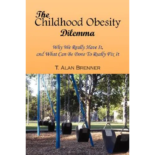 The Childhood Obesity Dilemma - Paperback