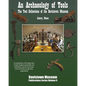 An Archaeology of Tools: The Tool Collections of the Davistown Museum - Paperback