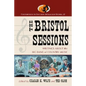 The Bristol Sessions: Writings about the Big Bang of Country Music - Paperback