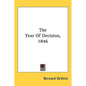 The Year Of Decision, 1846 - Hardcover