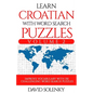 Learn Croatian with Word Search Puzzles Volume 2: Learn Croatian Language Vocabulary with 130 Challenging Bilingual Word Find Puzzles for All Ages - Paperback