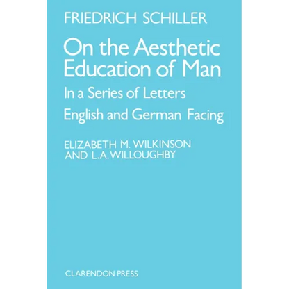 On the Aesthetic Education of Man in a Series of Letters - Paperback