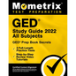GED Study Guide 2022 All Subjects - GED Prep Book Secrets, 3 Full-Length Practice Tests, Step-by-Step Review Video Tutorials: [Certified Content Align - Paperback