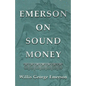 Emerson on Sound Money - Paperback