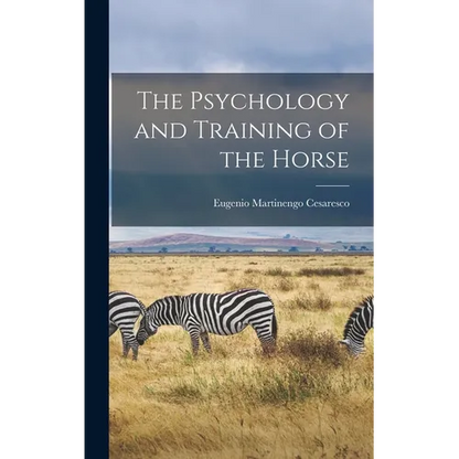 The Psychology and Training of the Horse - Hardcover