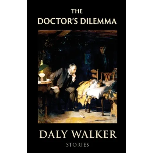 The Doctor's Dilemma: Stories - Paperback