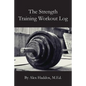 The Strength Training Workout Log - Paperback