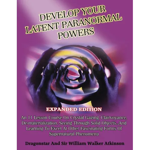Develop Your Latent Paranormal Powers: Expanded Edition - Paperback