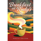 Breakfast at Rudy's: Moving from Grief to Grace - Paperback