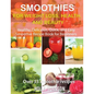 Smoothies for Weight Loss, Health, and Beauty: Healthy, Delicious, Quick, and Easy Smoothie Recipe Book for Beginners - Paperback