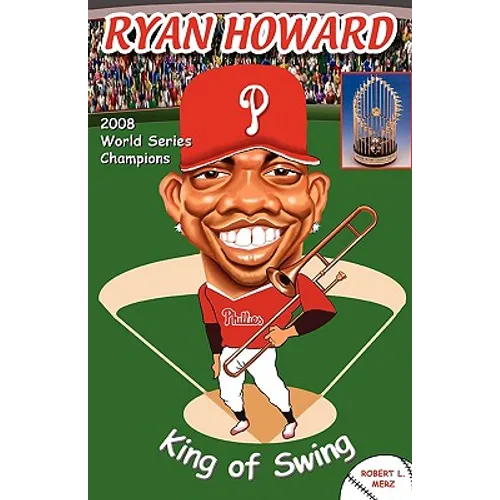 Ryan Howard: King of Swing - Paperback