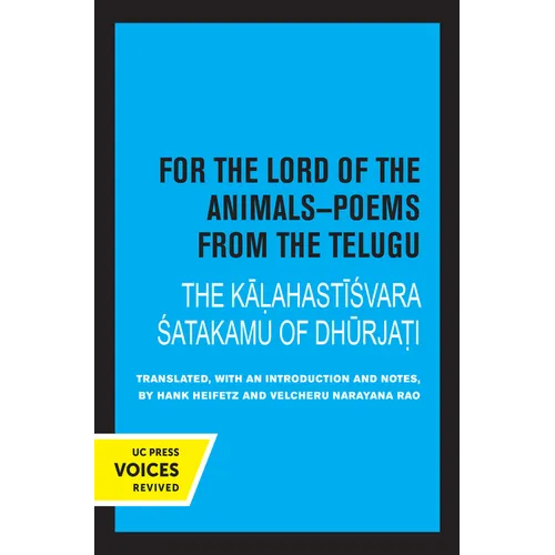 For the Lord of the Animals-Poems from the Telugu: The Kalahastisvara Satakamu of Dhurjati - Paperback