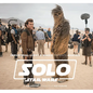Industrial Light & Magic Presents: Making Solo: A Star Wars Story - Hardcover