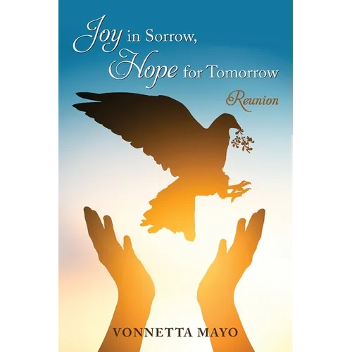 Joy in Sorrow, Hope for Tomorrow: Reunion - Paperback