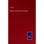 A Manual of the Practice of Medicine - Hardcover