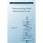 Understanding Global Administrative Law - Hardcover