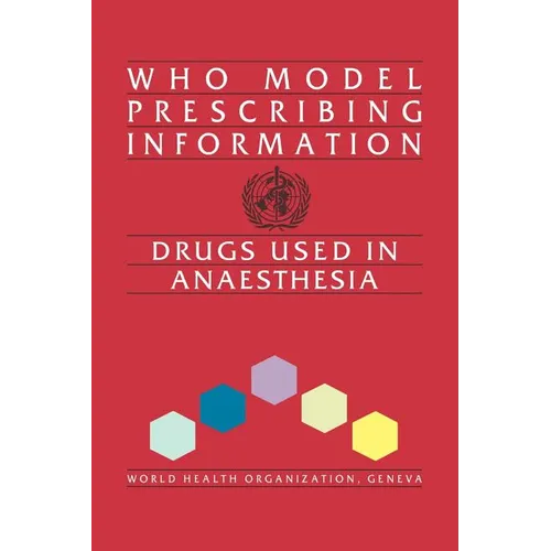 Who Model Prescribing Information: Drugs Used in Anaesthesia - Paperback