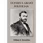 Ulysses S. Grant, Politician - Paperback
