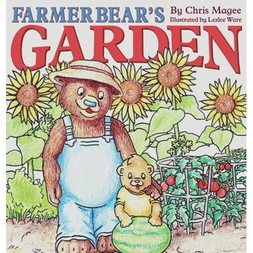 Farmer Bear's Garden - Hardcover