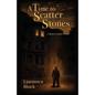 A Time to Scatter Stones: A Matthew Scudder Novella - Paperback
