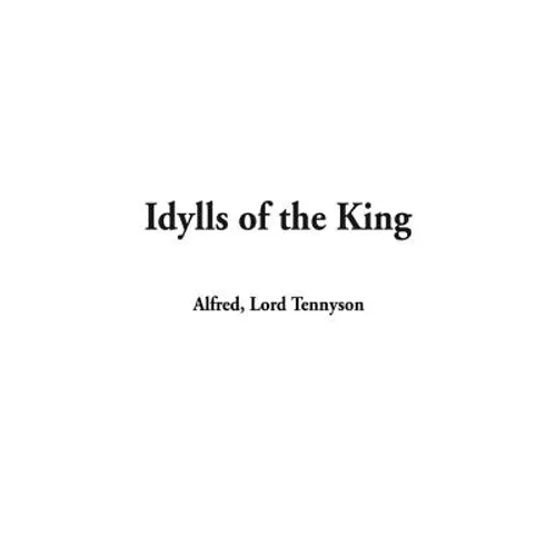 Idylls of the King - Hardcover