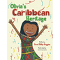 Olivia's Caribbean Heritage - Hardcover