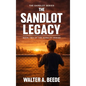 The Sandlot Legacy - Hardcover