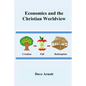 Economics and the Christian Worldview - Paperback