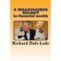 A MILLIONAIRES SECRET to financial wealth - Paperback