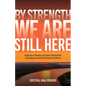 By Strength, We Are Still Here: Indigenous Peoples and Indian Residential Schooling in Inuvik, Northwest Territories - Hardcover