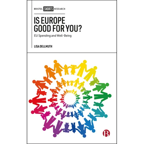 Is Europe Good for You?: Eu Spending and Well-Being - Hardcover