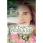 Mr. Darcy's Pride and Joy: A Pride and Prejudice Variation - Paperback