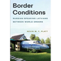Border Conditions: Russian-Speaking Latvians Between World Orders - Hardcover