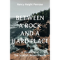 Between a Rock and a Hard Place: A Chronicle of The Scottish Brown Family - Paperback