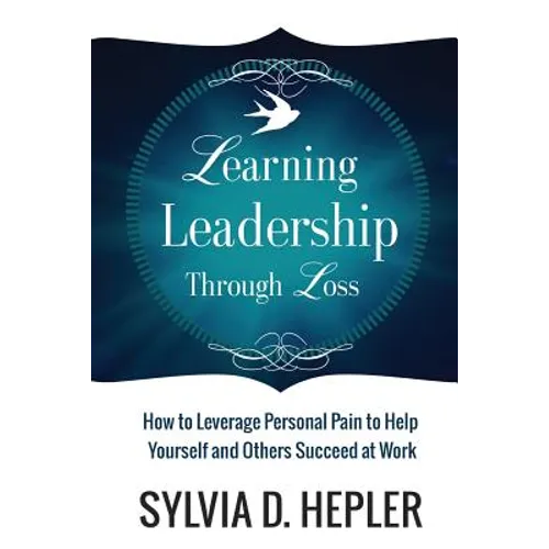 Learning Leadership Through Loss - Paperback