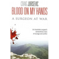 Blood on my hands: A surgeon at war - Paperback