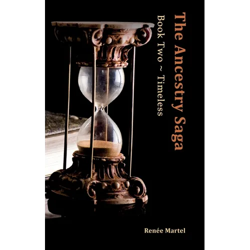 The Ancestry Saga: Book Two Timeless - Paperback