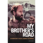 My Brother's Road: An American's Fateful Journey to Armenia - Paperback