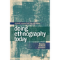 Doing Ethnography Today: Theories, Methods, Exercises - Paperback