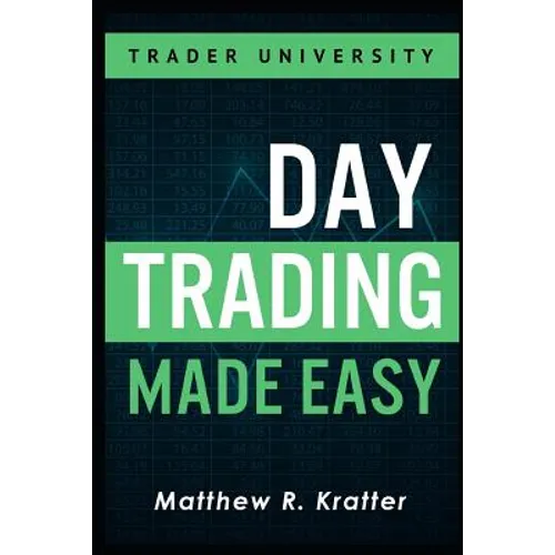 Day Trading Made Easy: A Simple Strategy for Day Trading Stocks - Paperback