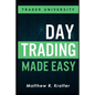 Day Trading Made Easy: A Simple Strategy for Day Trading Stocks - Paperback