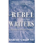 Rebel Writers: The Genius Behind the Pen - Paperback