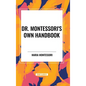 Dr. Montessori's Own Handbook - Hardcover