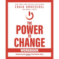 The Power to Change Workbook: Mastering the Habits That Matter Most - Paperback