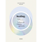 Healing: Life in Balance - Paperback