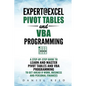 Expert@excel: Pivot Tables and VBA Programming: Bundle: 2 Books in 1: A Step-By-Step Guide to Learn and Master Pivot Tables and VBA - Paperback
