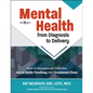 Mental Health from Diagnosis to Delivery: How to Incorporate Effective Social Skills Teaching Into Treatment Plans - Paperback