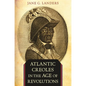 Atlantic Creoles in the Age of Revolutions - Paperback