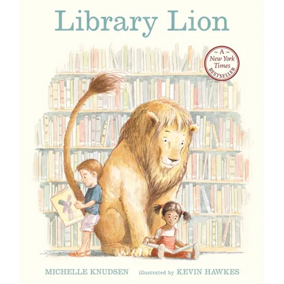 Library Lion: (A Heartwarming Picture Book about Friendship, Kindness & Library Rules for Kids Agesâ 4-8) - Paperback